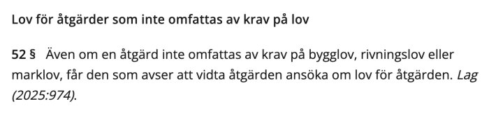 Text från 9 kap. 52 § PBL om lov för åtgärder utan krav på bygglov, med hänvisning till lag 2025:974.