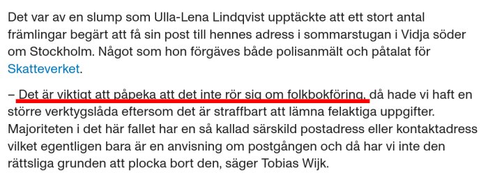 Artikelutdrag med fokus på att det inte handlar om folkbokföring, citat av Tobias Wijk, med delen "Det är viktigt att påpeka att det inte rör sig om folkbokföring" understruket.