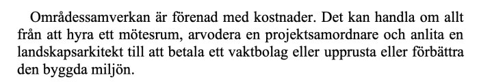 Text om kostnader för områdessamverkan, inklusive mötesrum, projekt, landskapsarkitekter, vaktbolag, och förbättring av den byggda miljön.