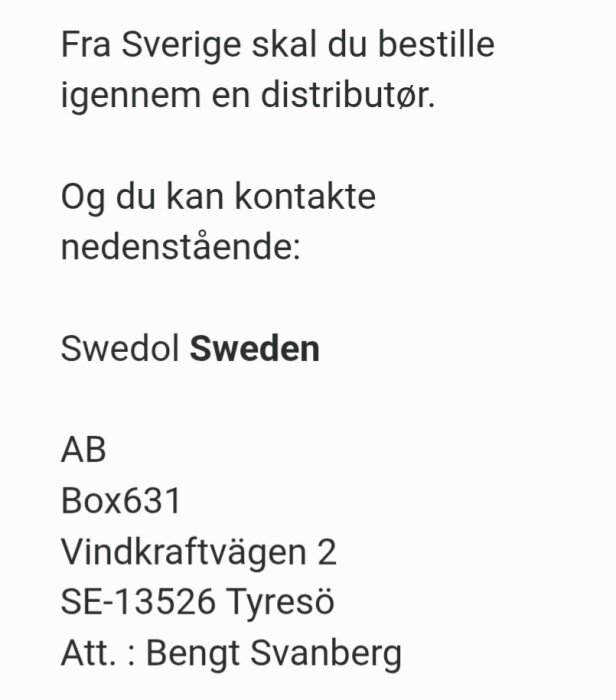Text som visar en adress i Sverige för att kontakta en distributör, riktad till Swedol, med kontaktperson Bengt Svanberg.