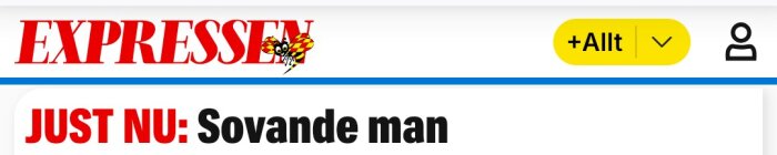 Tidningsrubrik från Expressen med texten 'JUST NU: Sovande man' i svart och rött.