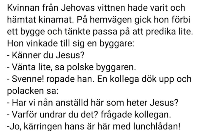 Text om en kvinna från Jehovas vittnen som pratar med byggarbetare."</s>