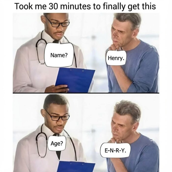 Två bilder visar en läkare som ställer frågor till en man om hans namn och ålder. Mannen svarar "Henry" och "E-N-R-Y" i en ordlek.