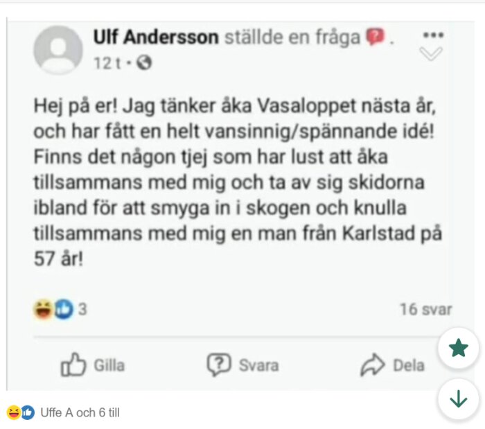 En Facebook-inlägg från Ulf Andersson som söker en kvinnlig partner för Vasaloppet och skogsstopp.