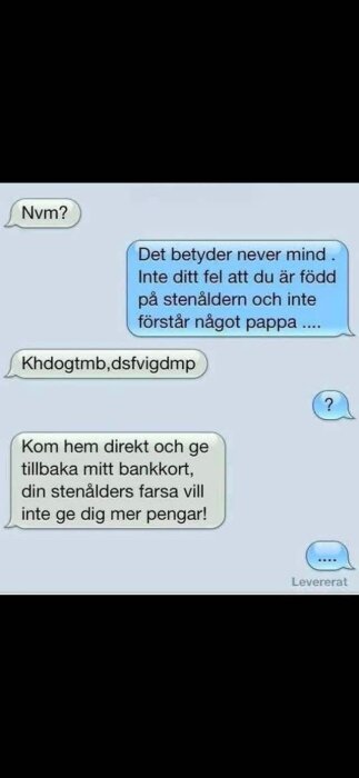 Skärmdump av textmeddelanden där en person förklarar förkortningen "nvm" medan den andra personen svarar osammanhängande och om pengar och stenåldern.