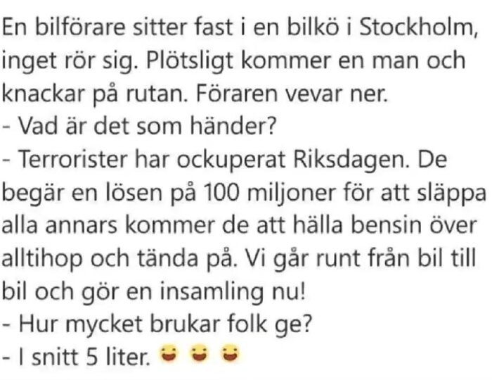 En skämttext om en bilkö i Stockholm där terrorister kräver en lösensumma och insamlingen handlar om bensin i liter; flera skrattande emojis.