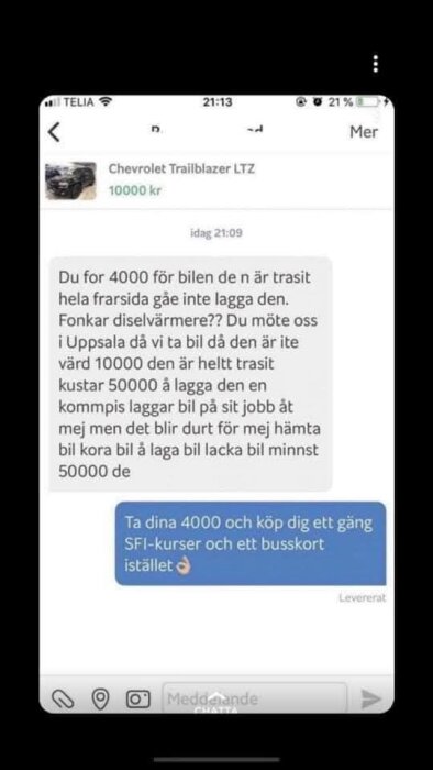 Konversation om att sälja en Chevrolet Trailblazer LTZ för 10,000 kr och kritiskt svar om billagning och kostnader.