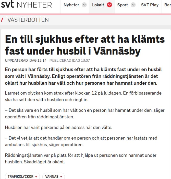 Nyhetsartikel från SVT om en person som skadats i Vännäsby efter att ha klämts under en vält husbil, bilen har transporterats till sjukhus.
