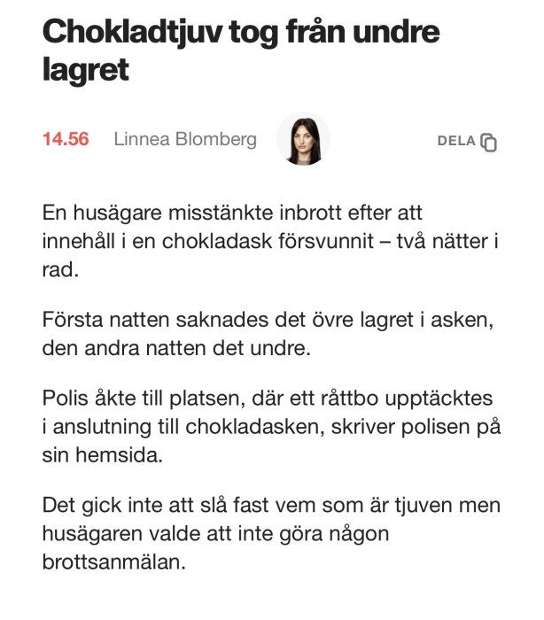 Artikel om chokladstöld med rubrik "Chokladtjuv tog från undre lagret", tid 14.56, författare Linnea Blomberg, handlar om misstänkt brott begånget av råttor.