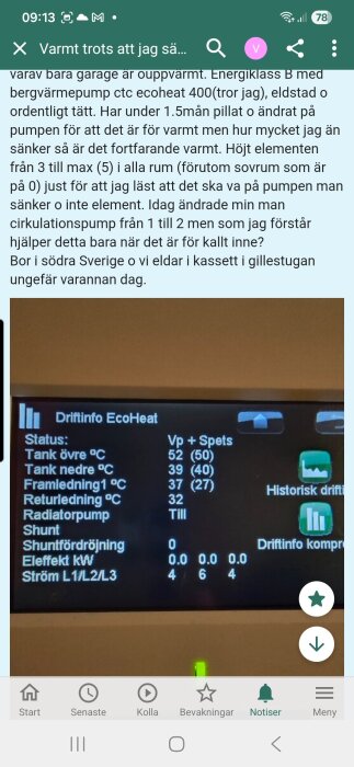 Bild av en skärm som visar driftinformation från ett uppvärmningssystem, inklusive framledningstemperatur på 37 grader istället för 27 grader.