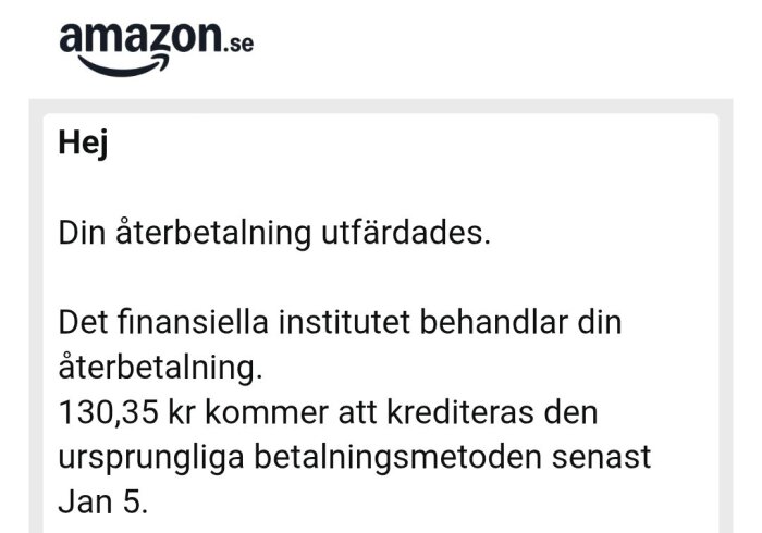 Återbetalningsmeddelande från Amazon om kreditering av 130,35 kr till ursprunglig betalningsmetod senast 5 januari.