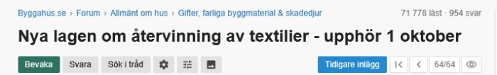 Skärmbild av ett forum som diskuterar ny lag om textilåtervinning och upphörande den 1 oktober, med många trådsvar och visningar.