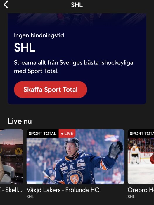 Reklam för att streama SHL-hockey live, inklusive match mellan Växjö Lakers och Frölunda HC.