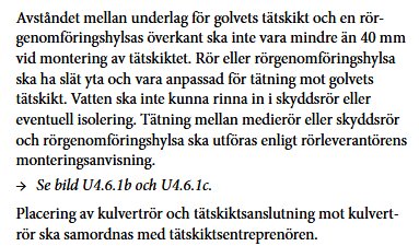 Instruktioner för mellanrum mellan golvtätskikt och rörgenomföringshylsa, regler för tätskikt och kulvertrör, se bilder U4.6.1b och U4.6.1c.