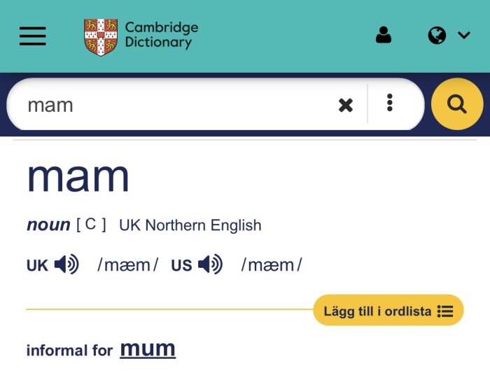 Ordbokssida från Cambridge Dictionary som visar definition och uttal av ordet "mam" på engelska.