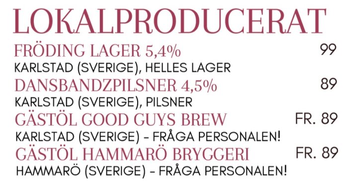 Meny med lokalproducerade ölsorter från Karlstad, inklusive Dansbandzpilsner 4,5%, med olika priser och alkoholhalt angivna.