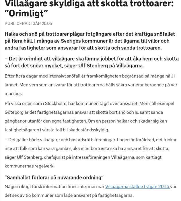 Artikel om att villaägare i Sverige är ansvariga för att skotta trottoarer, med citat från Ulf Stenberg på Villaägarna om orättvis ansvarsfördelning.