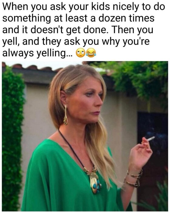 Kvinna i grön klänning håller en cigarett. Text ovan: "When you ask your kids nicely..." följt av två emojis.