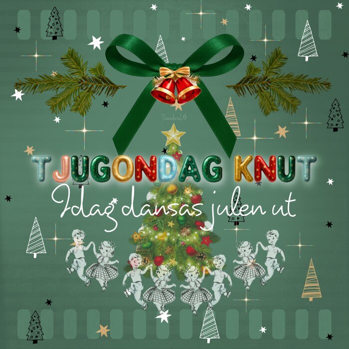 Illustration av Tjugondag Knut med texten "Idag dansas julen ut", julgran, granris, gröna band och röda klockor.