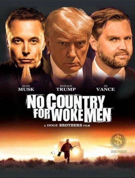 En parodiaffisch med tre personer över texten "No Country for Woke Men" och en silhuett av en man som bär en väska i bakgrunden.