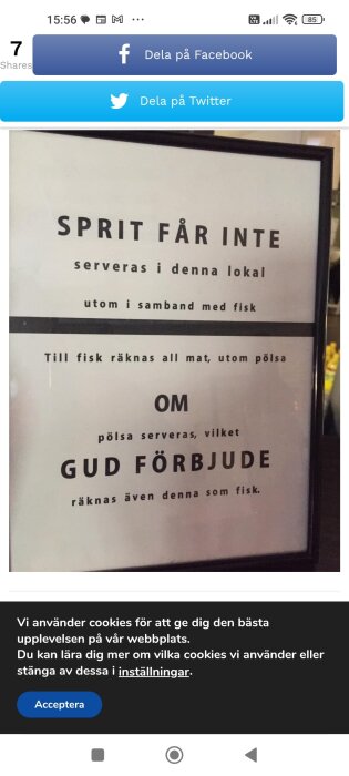 Skylt i en lokal med text: "Sprit får inte serveras i denna lokal utom i samband med fisk. Om pölsa serveras, vilket Gud förbjude, räknas även denna som fisk.