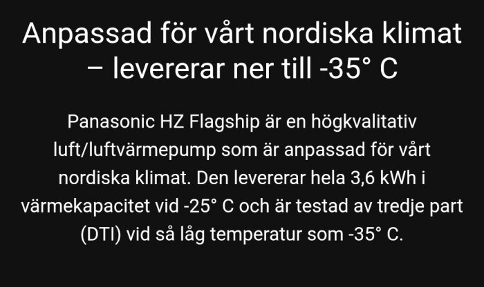 Panasonic HZ Flagship luftvärmepump för nordiskt klimat, effektiv ner till -35°C, testad av tredje part, 3,6 kWh vid -25°C.