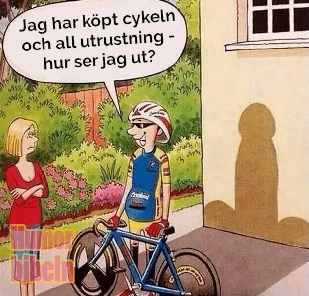 Tecknad cyklist i utrustning, skugga mot vägg ser ut som snopp, kvinna tittar skeptiskt; text i pratbubbla: "Jag har köpt cykeln och all utrustning - hur ser jag ut?
