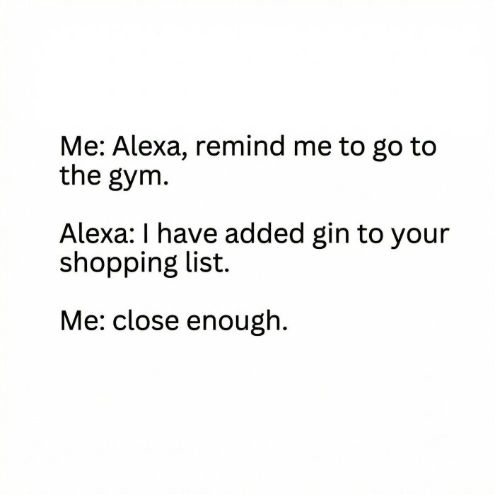 Konversation med Alexa där en påminnelse till gymmet missförstås som att lägga till gin på inköpslistan.