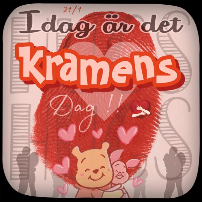 Illustration av Kramens dag, 21 januari, med en tecknad björn och gris som kramas omgiven av hjärtan. Text: "I dag är det Kramens Dag!