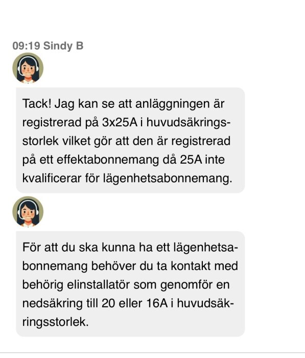Chattsvar från Sindy B om säkringsabonnemang och nedsäkring för lägenhetsabonnemang via Ellevio.