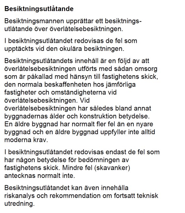 Besiktningsutlåtande från en överlåtelsebesiktning som beskriver byggnadens skick och eventuella fel. Inkluderar även riskanalys och rekommendationer.
