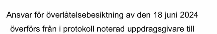 Text om överlåtelsebesiktning och uppdragsgivare den 18 juni 2024.