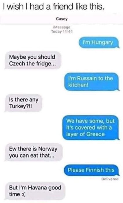 Skärmdump av ett humorsamtal via meddelanden med ordlekar baserade på namn på olika länder.