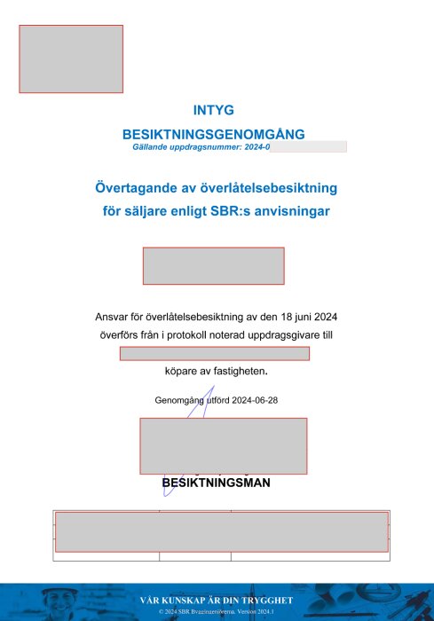 Intyg om besiktningsgenomgång för fastighetsöverlåtelse, övertagande av överlåtelsebesiktning enligt SBR:s anvisningar, med datum och underskrift.