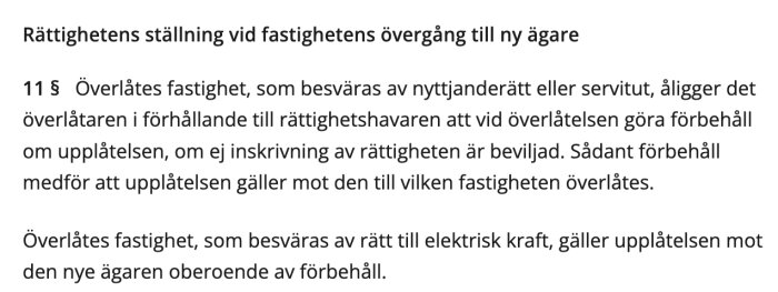 Bild av lagtext från 7 kap jordabalken om rättigheters ställning vid fastighetsöverlåtelse och skyldigheter vid nyttjanderätt eller servitut.