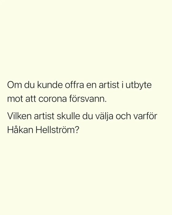 Text som frågar vilken artist man skulle offra för att bli av med coronaviruset.
