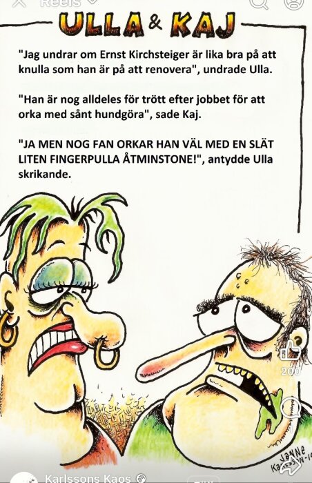 Karikatyr av två personer, Ulla och Kaj, med humoristiska dialoger om Ernst Kirchsteiger och renovering.