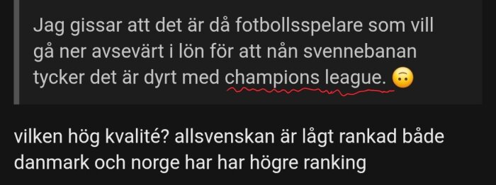 Skärmdump av textdiskussion kring fotbollsspelarnas löner kopplat till kostnaden för Champions League, med emoji och understruken text.