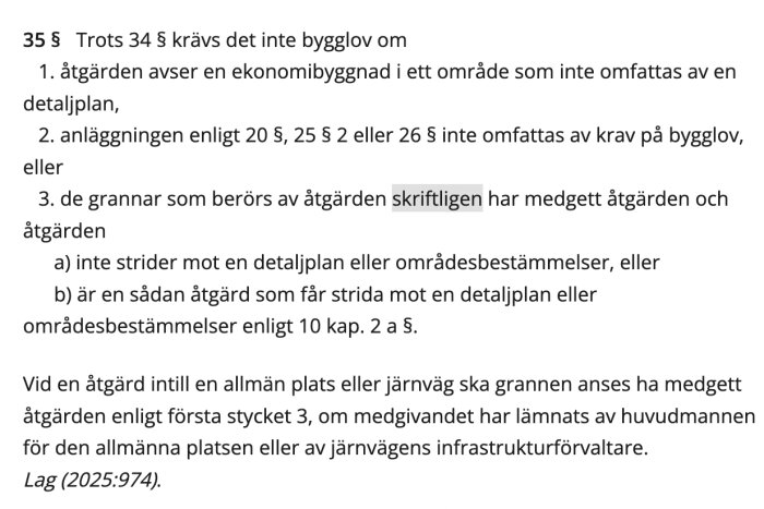 Utdrag ur lagtext rörande bygglov och skriftligt medgivande enligt 9 kap. plan- och bygglagen, där ordet "skriftligen" är gråmarkerat.