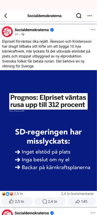 Socialdemokraterna påstår att SD-regeringen misslyckats med elstöd, elproduktion och kärnkraftsplaner, vilket kan öka elpriset upp till 312 procent.