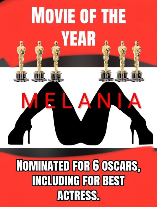 Bild med texten 'Movie of the Year' och 'Melania', samt sex Oscarsstatyetter. Filmen nominerad för sex Oscars, inklusive bästa kvinnliga skådespelare.