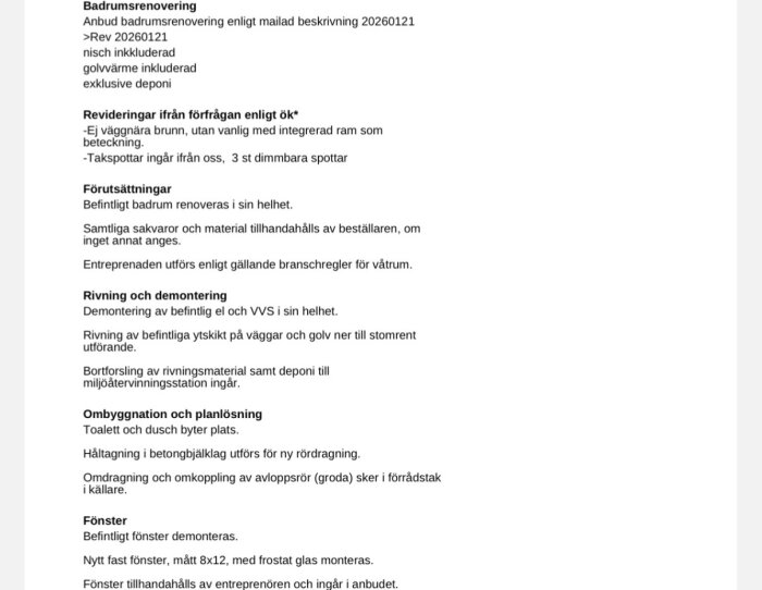 Offert för badrumsrenovering med information om golvvärme, spottar, rivning, ombyggnation av toalett och dusch samt fönsterbyte.