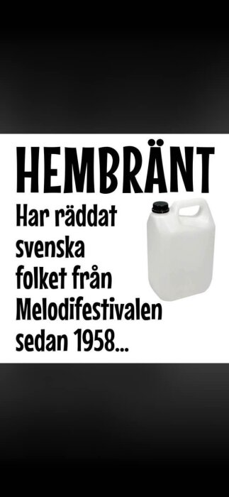 Text om hembränt och Melodifestivalen, bredvid en vit plastdunk.