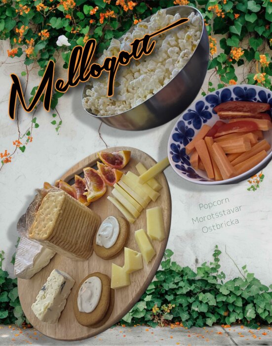 En bild med en ostbricka med ost, kex och blodapelsin, en skål med popcorn och en skål med morotsstavar, omgiven av blommor och texten "Mellogott".