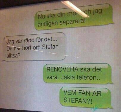 En humoristisk sms-konversation där en förväxling av ordet "renovera" med "separera" leder till förvirring och humoristiska reaktioner om Stefan.
