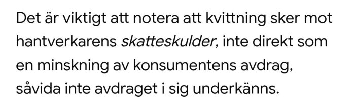 Text om kvittning mot hantverkares skatteskulder och konsumenters avdrag, med betoning på att avdraget måste godkännas.