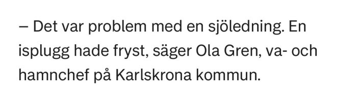 Text från en lokaltidning om problem med en sjöledning i Karlskrona, orsakad av en frusen isplugg.