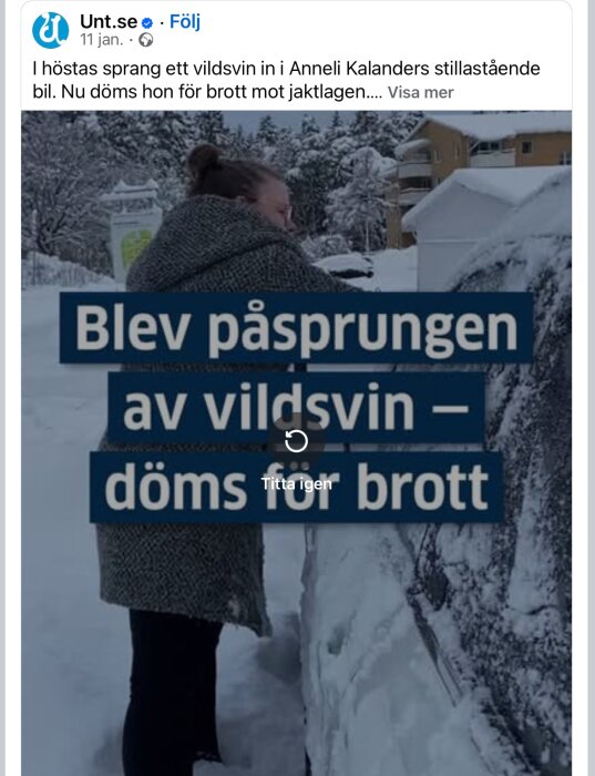 En person står bredvid en snöig bil, text på bilden: "Blev påsprungen av vildsvin – döms för brott".