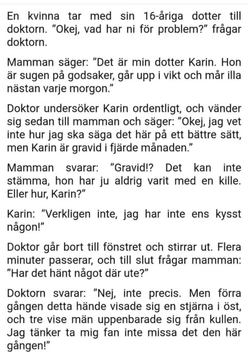 Textskämt om en mamma, dotter och en doktor där dottern är gravid och doktor väntar på ett mirakel.