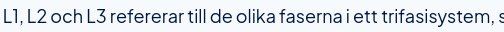 Text om L1, L2 och L3 som faser i ett trefassystem.